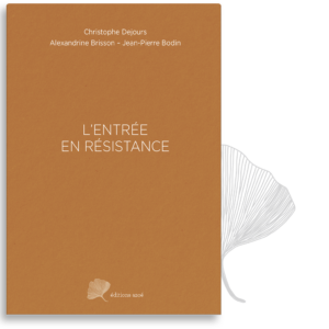 L'entrée en résistance / Théâtre / Jean-Pierre Bodin / Christophe Dejours / Alexandrine Brisson / éditions Azoé