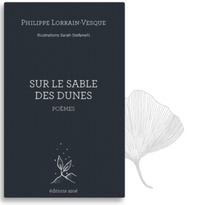 Sur le sable des dunes / Philippe Lorrain-Vesque / Sarah Stefanelli / éditions Azoé