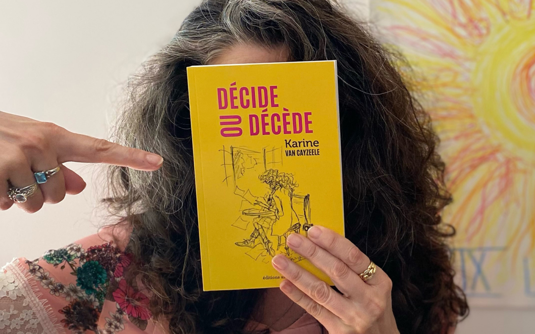 décide ou décède - Karine van Cayzeele - Azoé éditions